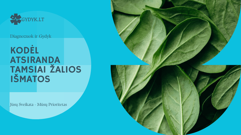 Kodėl atsiranda tamsiai žalios išmatos: galimos priežastys Kodėl atsiranda tamsiai žalios išmatos: galimos priežastys