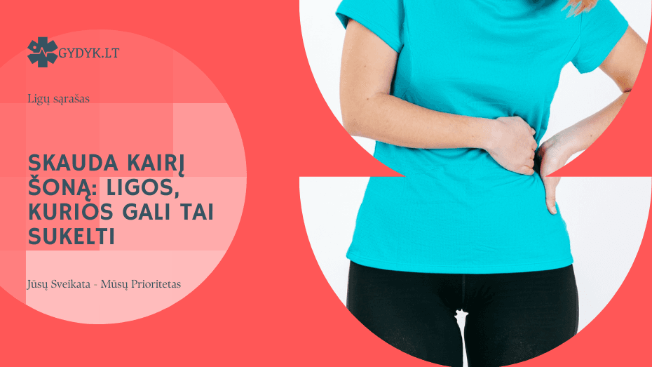 Skauda kairį šoną: ligos, kurios gali tai sukelti