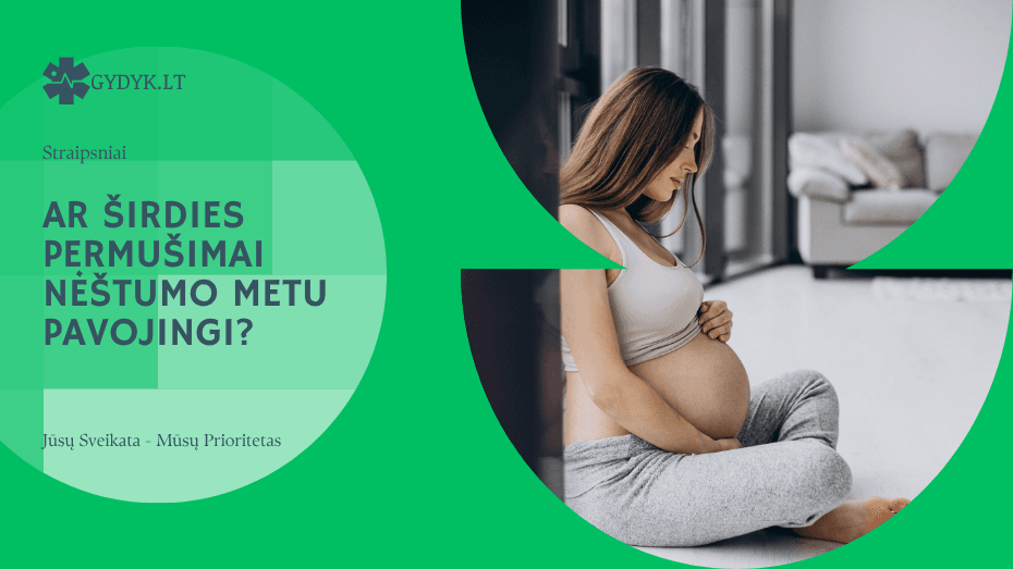 Ar širdies permušimai nėštumo metu pavojingi