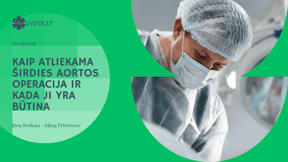 Kaip atliekama širdies aortos operacija ir kada ji yra būtina Kiek trunka širdies stimuliatoriaus operacija ir kaip ji atliekama