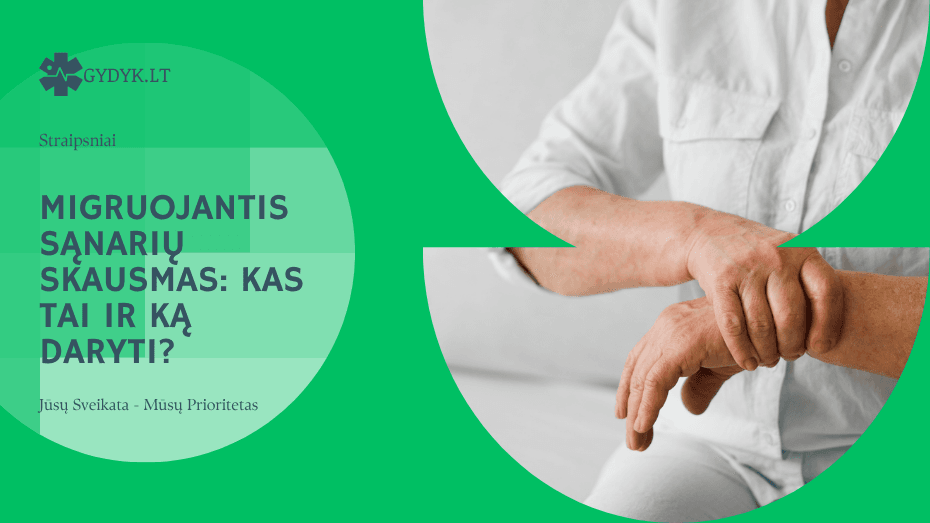 Migruojantis sąnarių skausmas: kas tai ir ką daryti? Migruojantis sąnarių skausmas: kas tai ir ką daryti?