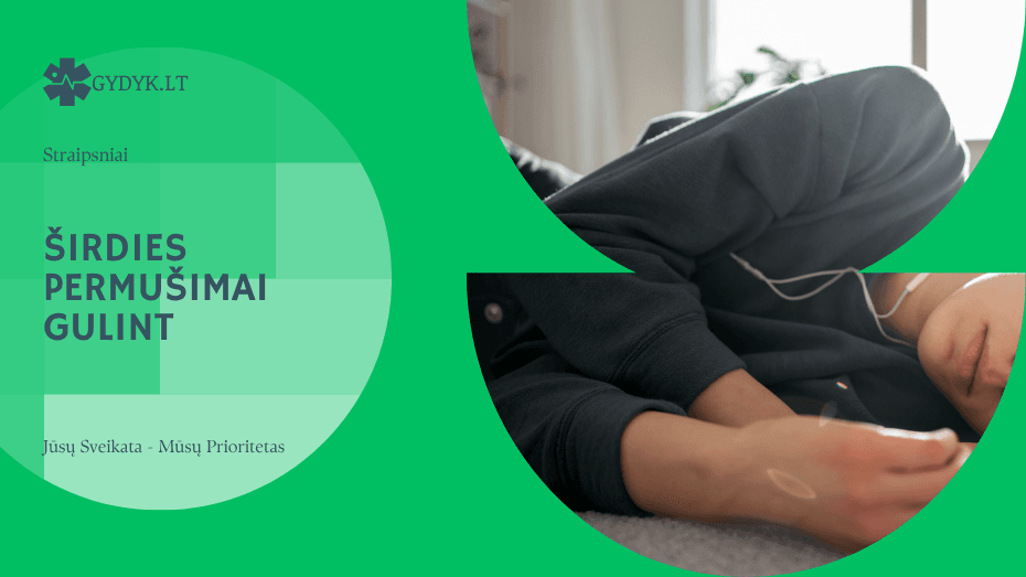 Širdies permušimai gulint: ką reikėtų žinoti apie šią būklę Širdies permušimai gulint