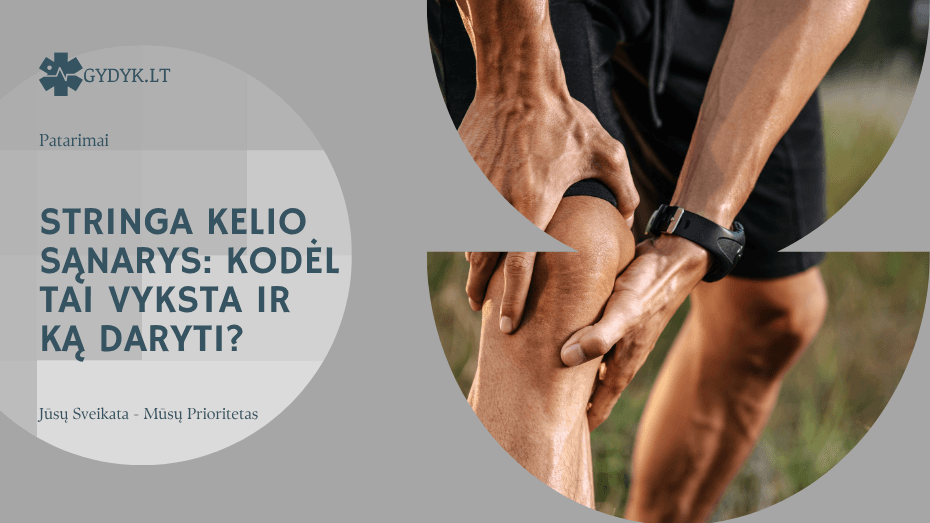 Stringa kelio sąnarys: kodėl tai vyksta ir ką daryti? Stringa kelio sąnarys: kodėl tai vyksta ir ką daryti?