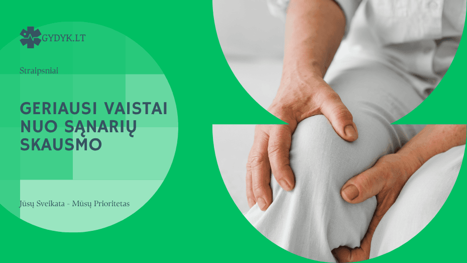 Geriausi vaistai nuo sąnarių skausmo