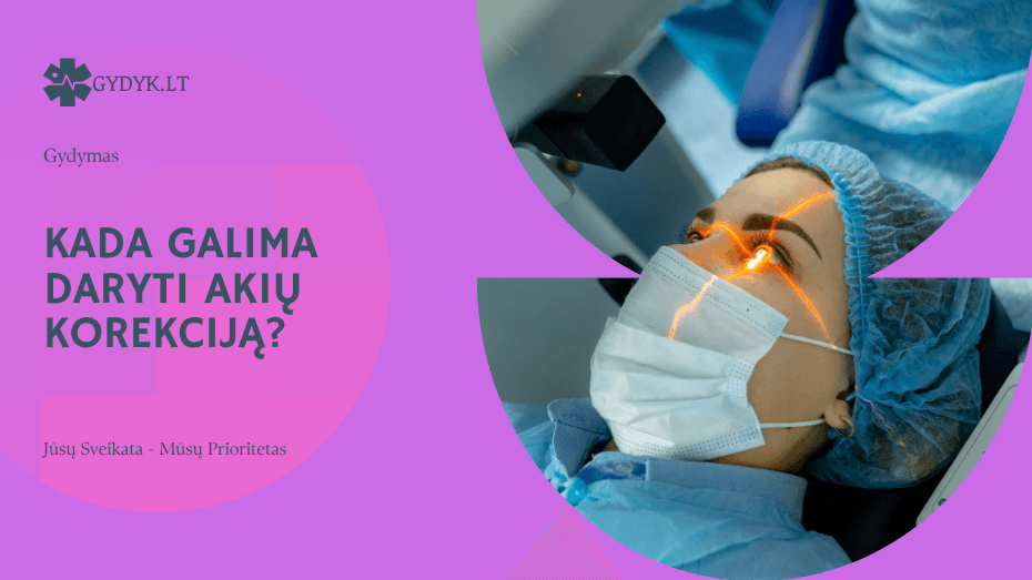 Kada galima daryti akių korekciją? Kada galima daryti akių korekciją?