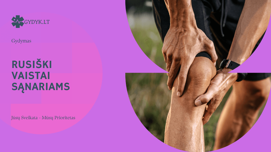 Rusiški vaistai sąnariams – ar jie veiksmingi ir saugūs?