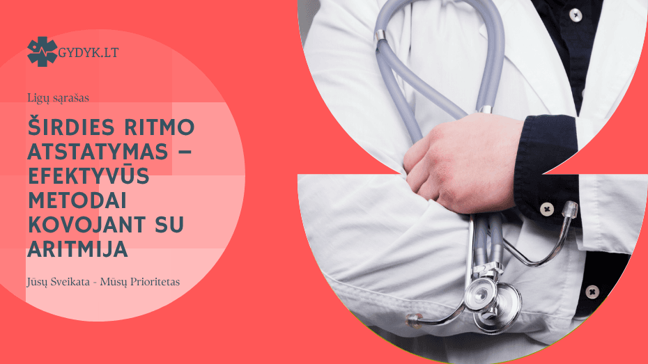 Širdies ritmo atstatymas – efektyvūs metodai kovojant su aritmija