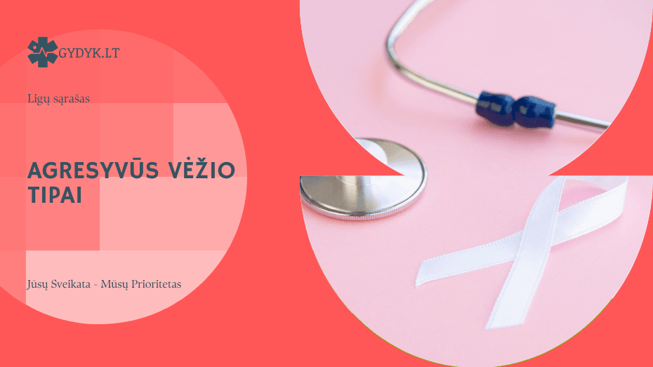 Agresyvūs vėžio tipai