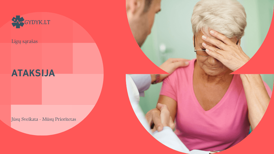 Ataksija: kas tai, simptomai ir gydymo galimybės
