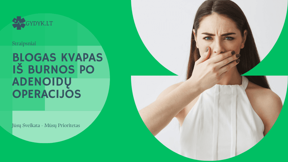 Blogas kvapas iš burnos po adenoidų operacijos: priežastys ir ką daryti Blogas kvapas iš burnos po adenoidų operacijos