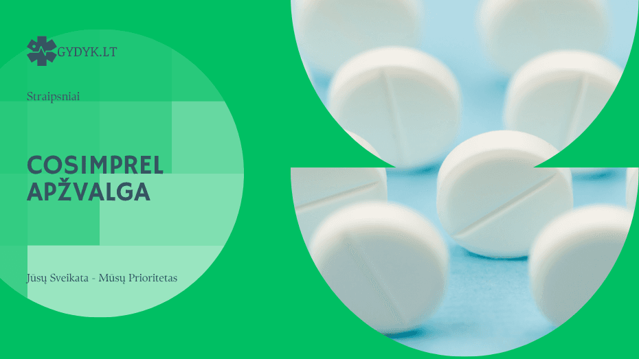 Cosimprel apžvalga: vartojimas, šalutinis poveikis ir svarbi informacija pacientui Cosimprel apžvalga