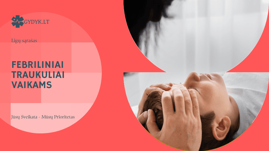 Febriliniai traukuliai vaikams: kada temperatūra tampa pavojinga? Febriliniai traukuliai vaikams