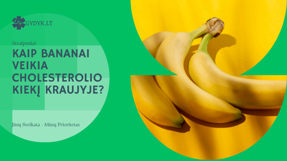Kaip bananai veikia cholesterolio kiekį kraujyje? Kaip bananai veikia cholesterolio kiekį kraujyje