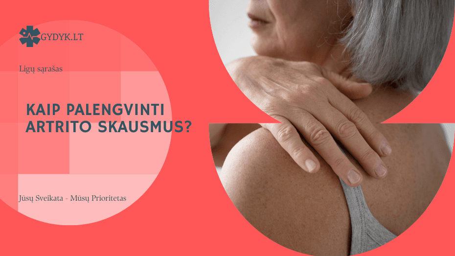 Kaip palengvinti artrito skausmus