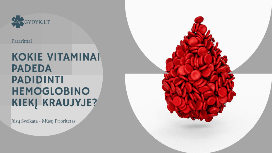 Kokie vitaminai padeda padidinti hemoglobino kiekį kraujyje? Kokie vitaminai padeda padidinti hemoglobino kiekį kraujyje