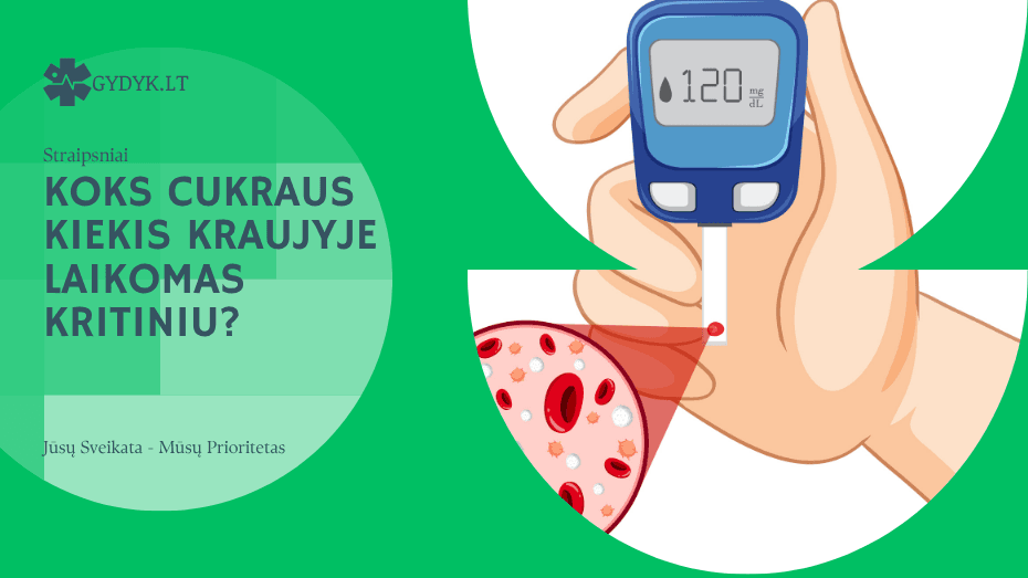 Koks cukraus kiekis kraujyje laikomas kritiniu