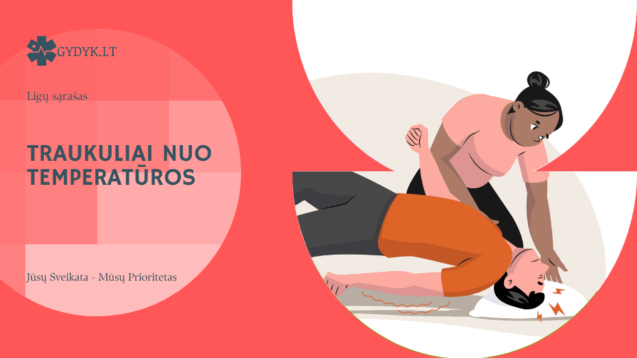 Traukuliai nuo temperatūros: ką daryti, kai karščiavimas sukelia spazmus? Traukuliai nuo temperatūros