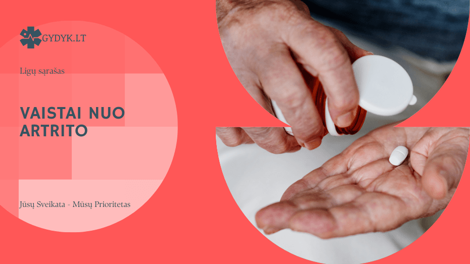 Vaistai nuo artrito: kokie skiriami ir kada jie būtini?
