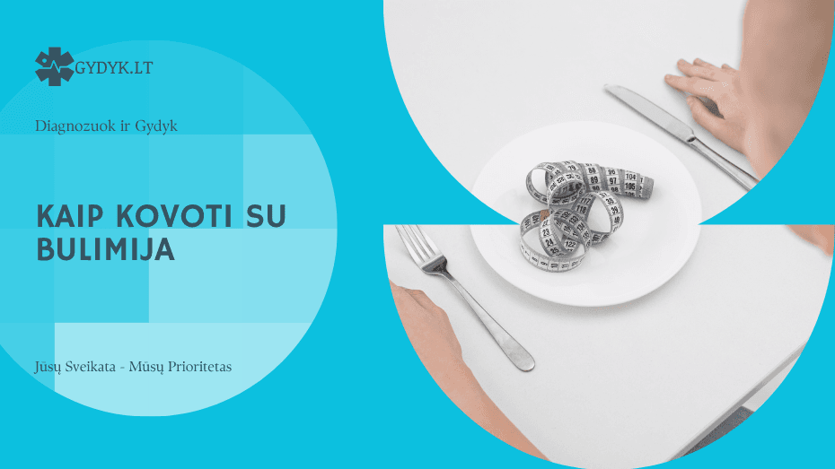 Kaip kovoti su bulimija: psichologų ir dietologų patarimai