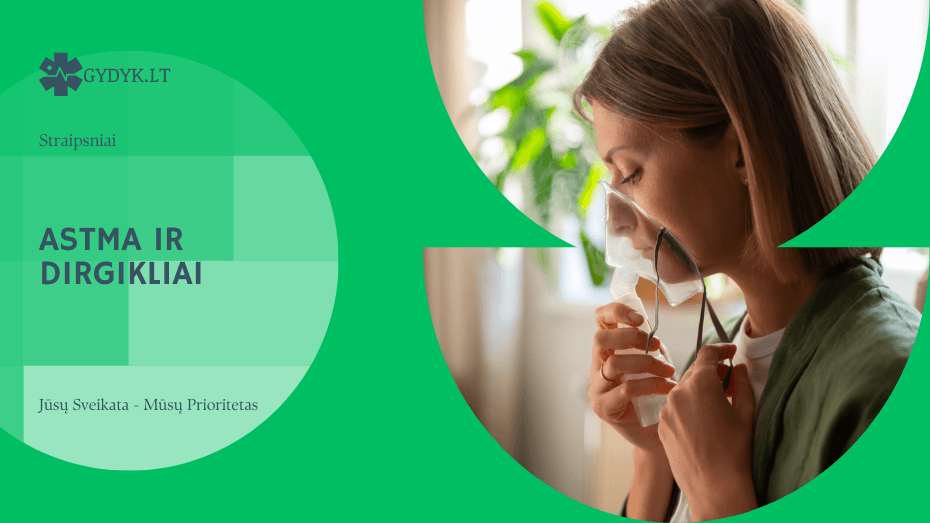 Astma ir dirgikliai