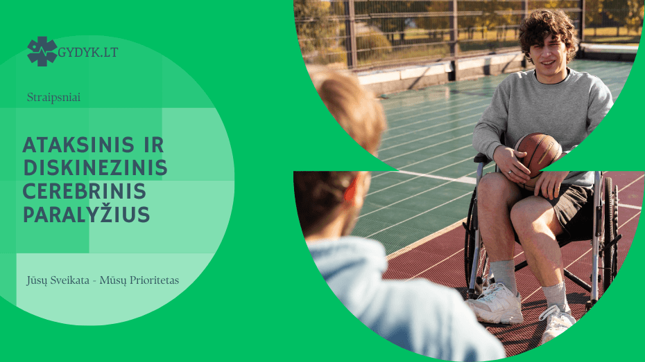 Ataksinis ir diskinezinis cerebrinis paralyžius: kaip jie pasireiškia ir kuo skiriasi