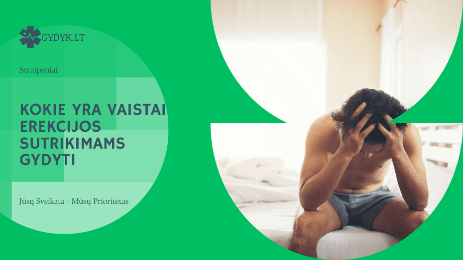 Kokie yra vaistai erekcijos sutrikimams gydyti