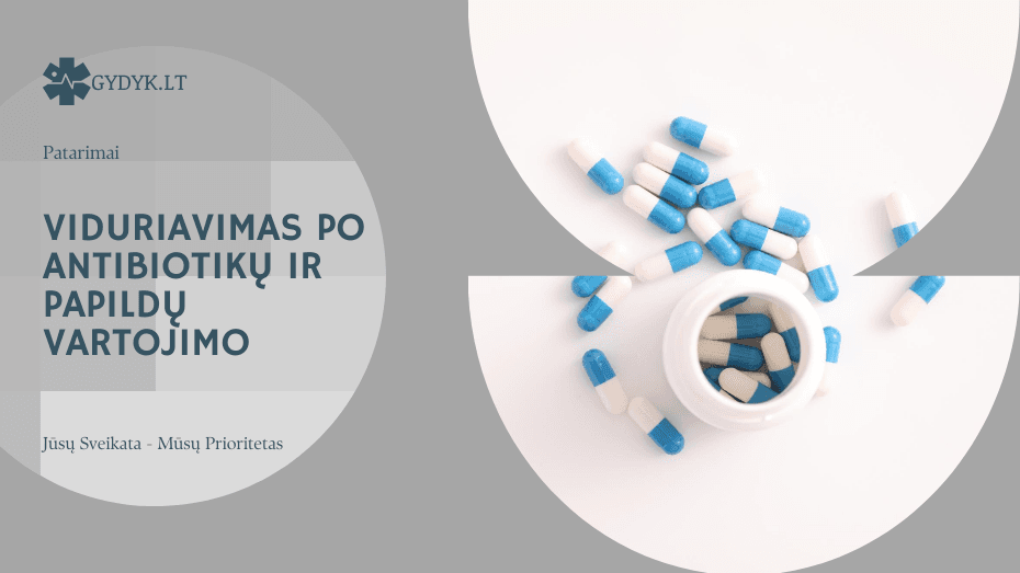 Viduriavimas po antibiotikų ir papildų vartojimo