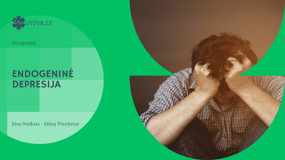 Endogeninė depresija: kas tai, kaip ji pasireiškia ir kaip gydoma